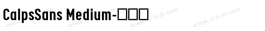 CalpsSans Medium字体转换